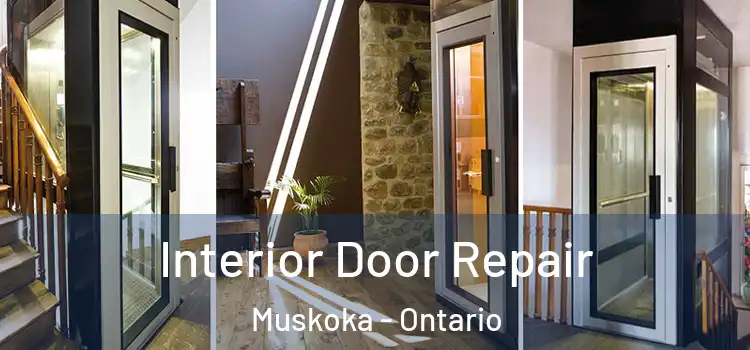 Interior Door Repair Muskoka - Ontario